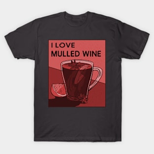 I Love Mulled Wine T-Shirt